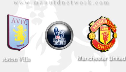Aston Villa vs Manchester United: Live Streaming!