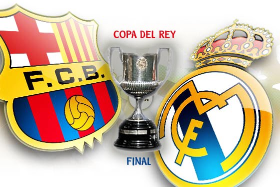 Copa del Rey FINAL – Live Streaming: Real Madrid vs Barcelona!
