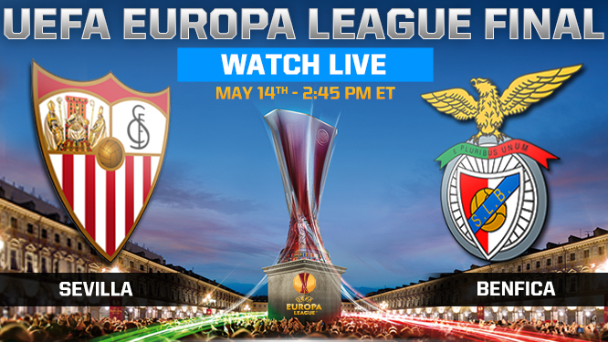 EUROPA LEAGUE FINAL – Sevilla vs Benfica Lisbon: Live Streaming!