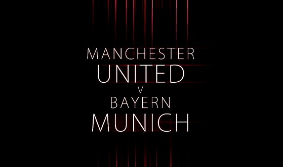 Manchester United vs Bayern Munich: “Last Chance” promo video!