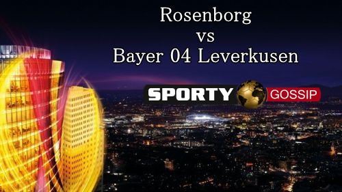 Rosenborg vs Bayer Leverkusen: Live Streaming!