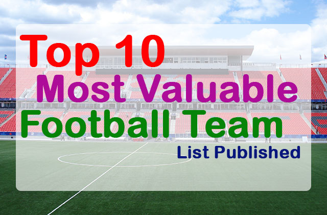 Top 10 Most Valuable Football Teams