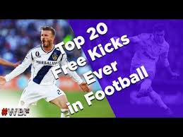 Top 20 Free Kicks Ever in Football History