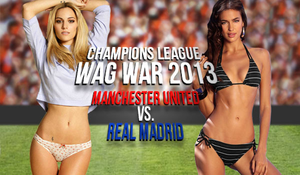Man. United versus Real Madrid war of WAGs!